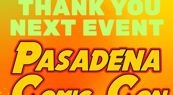 Thank You Toon Con Next Event Pasadena Comic Con 2026